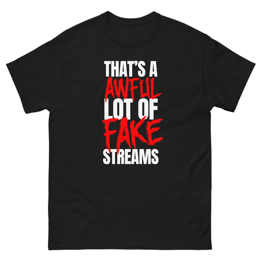 Fake Streams Tee