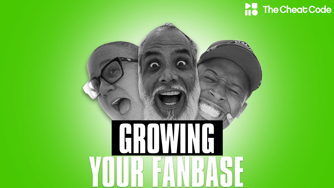 Episode 27: Growing Your Fanbase