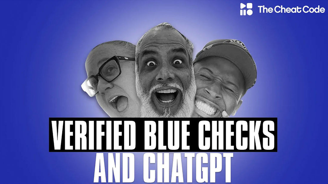 Episode 53: Verified Blue Checks and Chat GPT