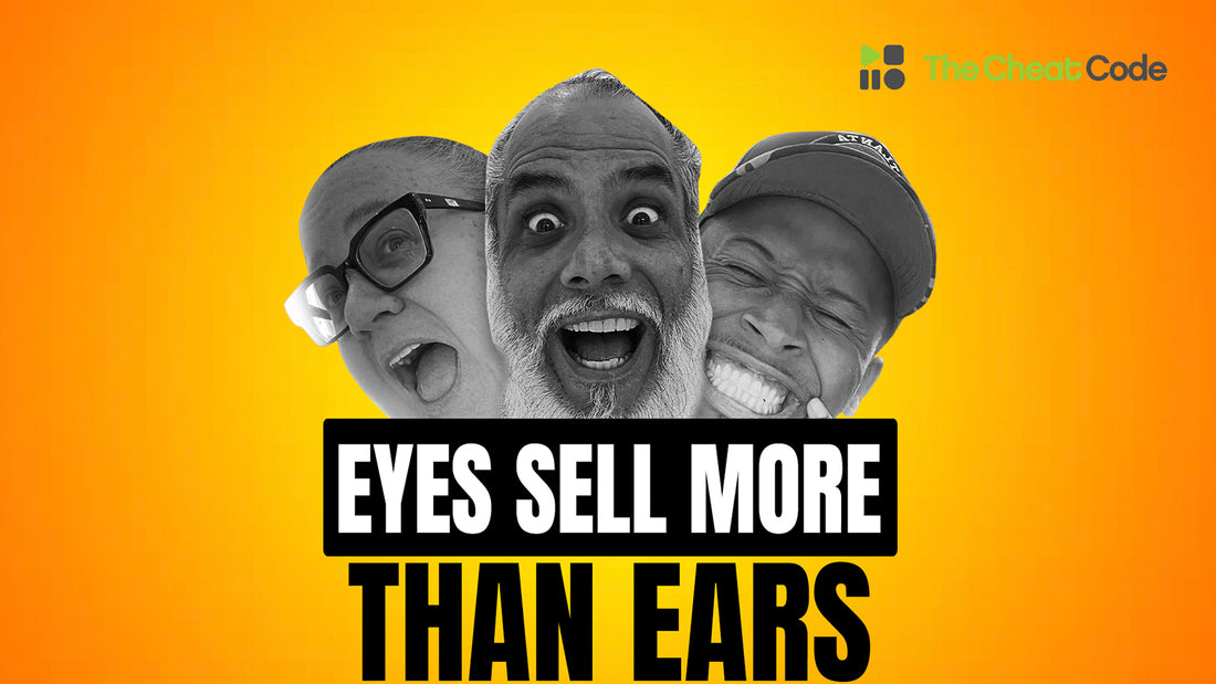 Episode 70: Eyes Sell More Than Ears.