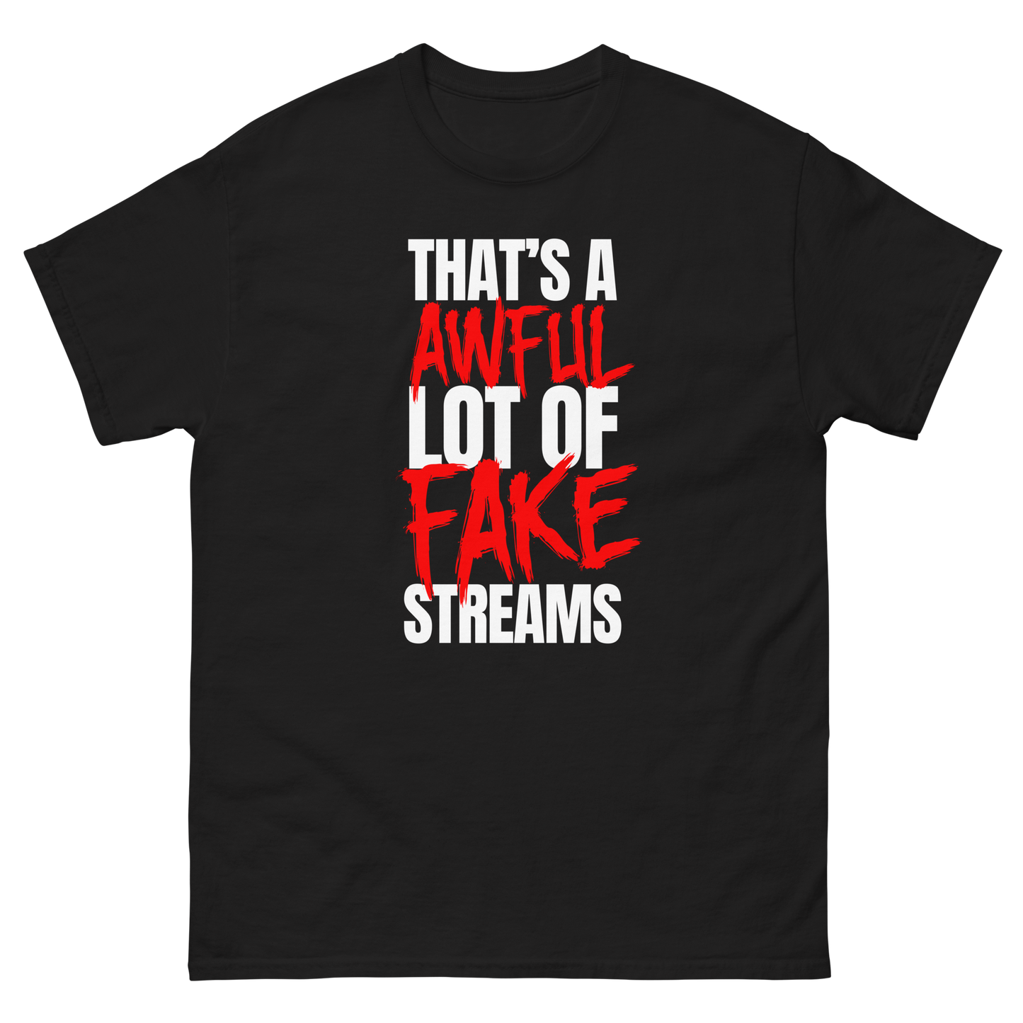 Fake Streams Tee